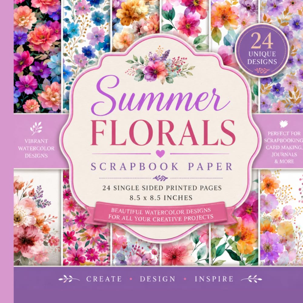 Summer Florals Scrapbook Paper Book: 24 Single-Sided Watercolor Floral Papers for Scrapbooking: A Beautiful Collection of Vibrant Watercolor Flowers... Collage, Mixed Media, Invitations & Creati baixar o livro de graça