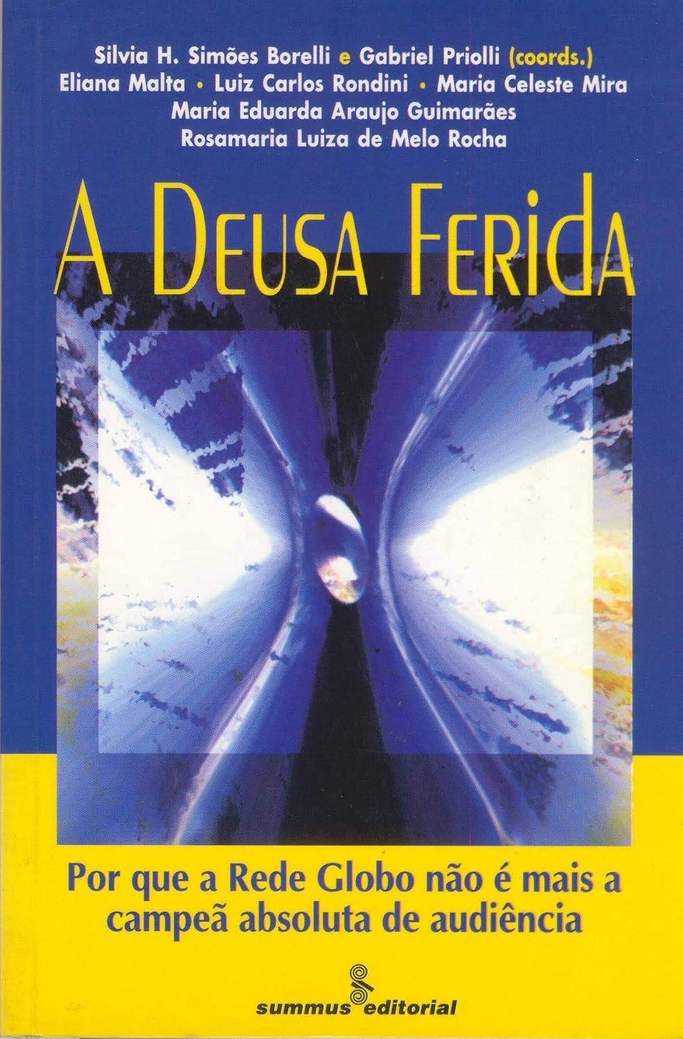 A deusa ferida: por que Rede Globo não é mais a campeã absoluta de audiência baixar o livro de graça