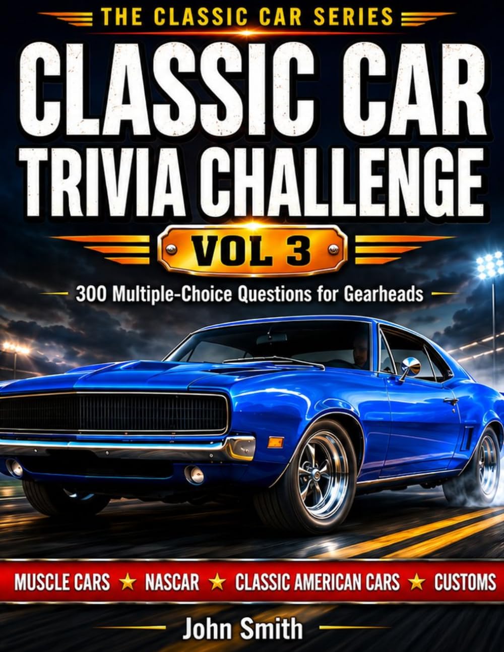 capítulo por capítulo baixar Classic Car Trivia Challenge Vol 3: Multiple Choice Questions for Gearheads, Muscle Cars, NASCAR, Hot Rods & American Automotive History
