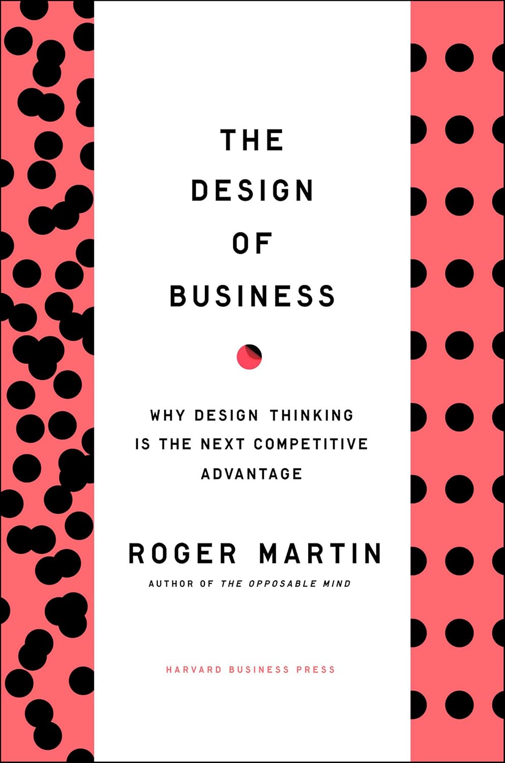 Design of Business: Why Design Thinking is the Next Competitive Advantage (English Edition) baixar livro de graça