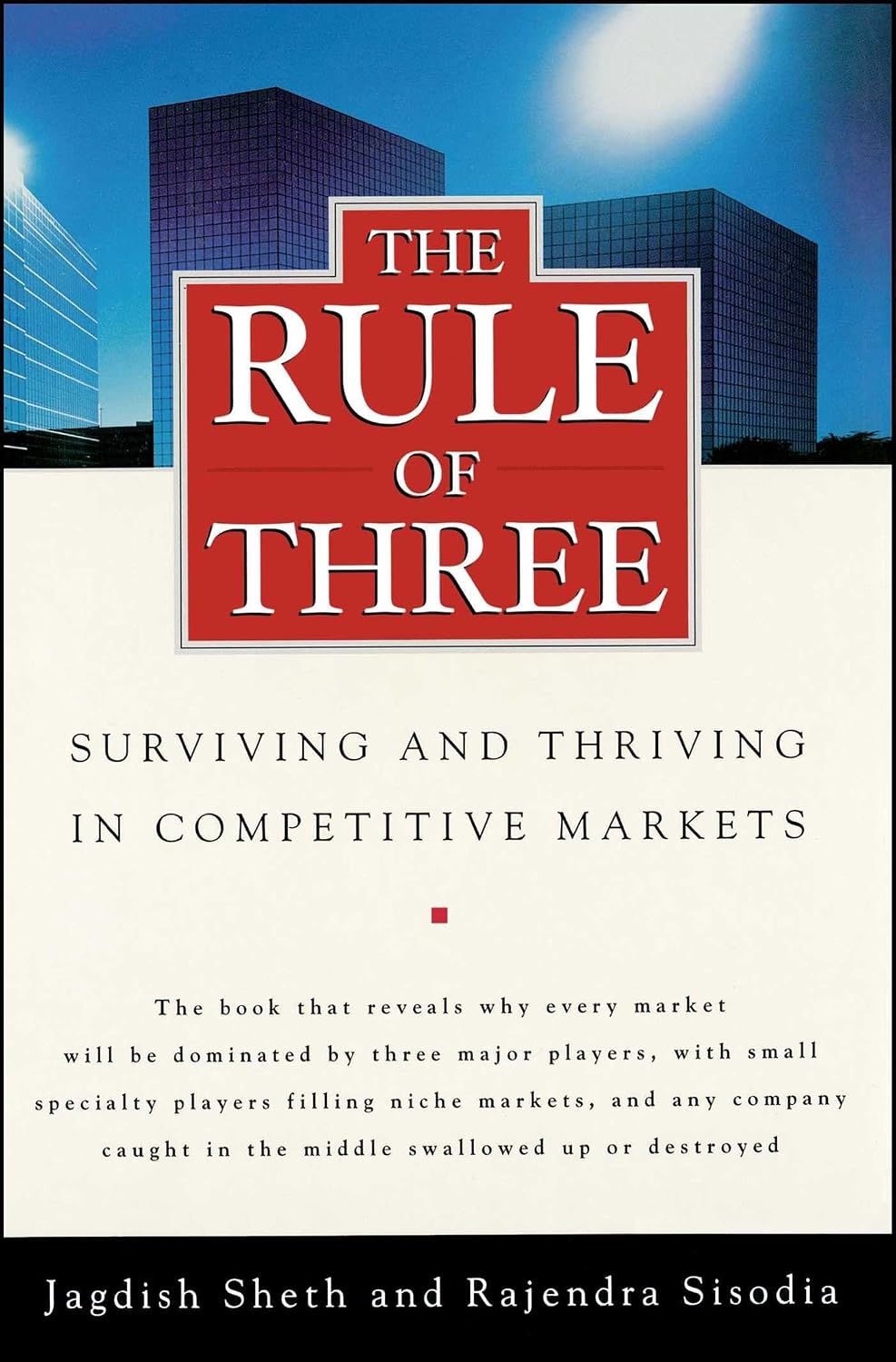 The Rule of Three: Surviving and Thriving in Competitive Markets baixar livro de graça