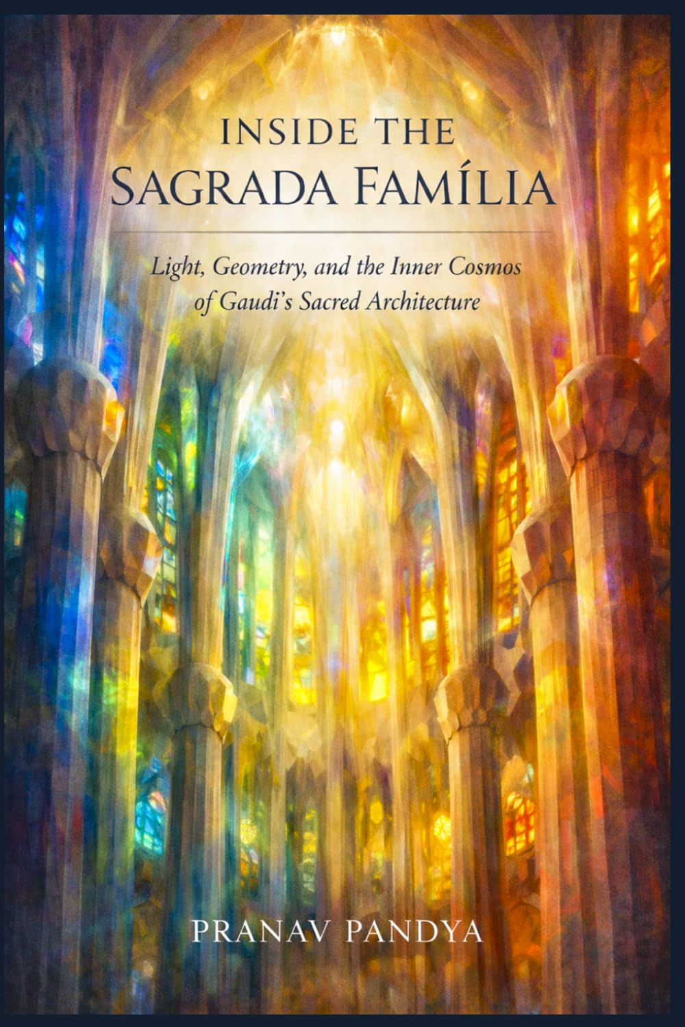 capítulo por capítulo baixar INSIDE THE SAGRADA FAMÍLIA Light, Geometry, and the Inner Cosmos of Gaudí’s Sacred Architecture