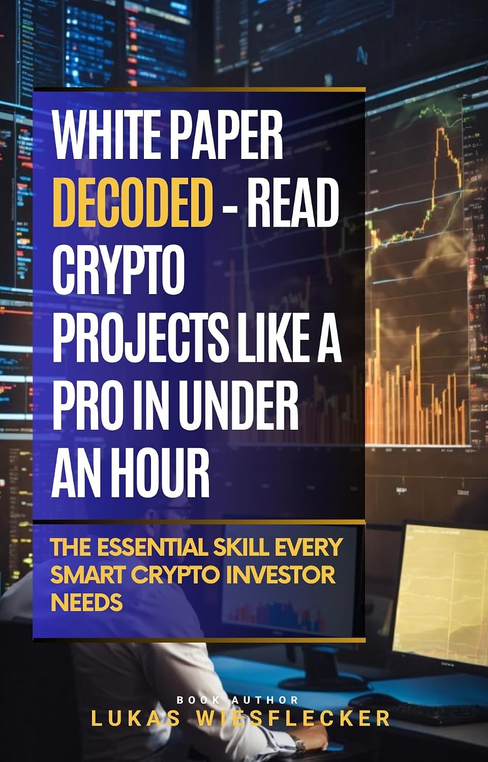 White Paper Decoded: Read Crypto Projects Like a Pro in Under an Hour: Master the #1 Skill Every Serious Investor Needs to Spot Scams, Assess Projects, and Protect Your Crypto (English Edition) baixar livro de graça
