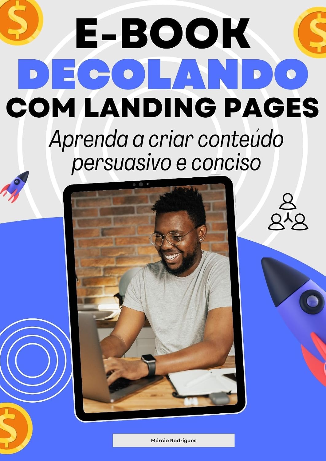 DECOLANDO COM LANDING PAGES: Aprenda a criar conteúdo persuasivo e conciso baixar livro de graça