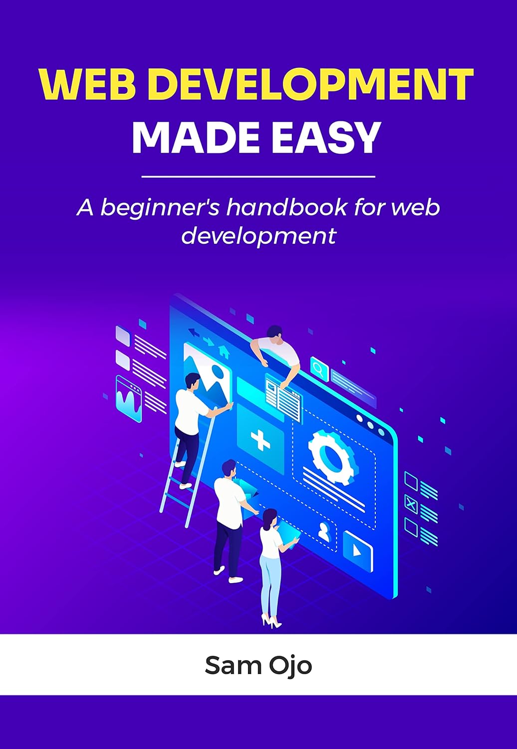 Web Development Made Easy: A beginner's handbook to web development (English Edition) baixar livro de graça