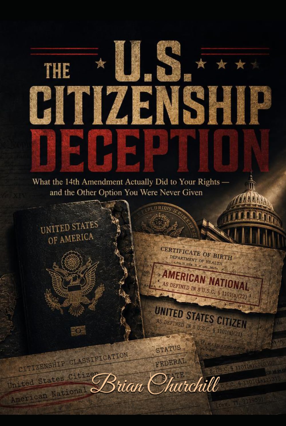 The U.S. Citizenship Deception: What the 14th Amendment Actually Did to Your Rights — and the Other Option You Were Never Given (The American Deception Series) baixar livro de graça