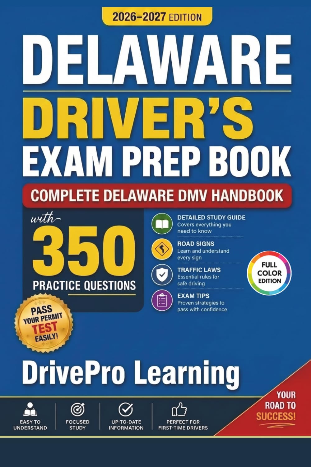 ler totalmente Delaware Driver’s Exam Prep Book: Complete Delaware DMV Handbook with Road Signs, Traffic Laws, & Study Tips to Pass the Permit Test Easily (Full Color Edition)