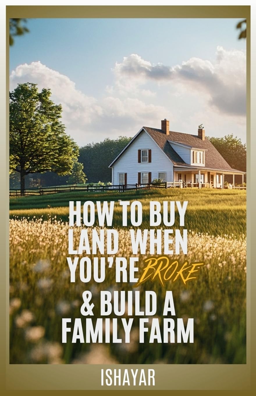 How To Buy Land When You're Broke & Build A Family Farm baixar o livro de graça