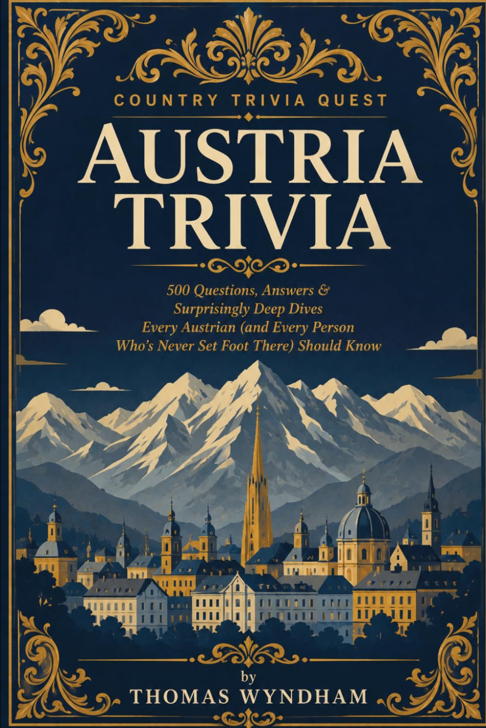capítulo por capítulo baixar Austria Trivia: 500 Questions, Answers & Surprisingly Deep Dives Every Austrian (and Every Person Who's Never Set Foot There) Should Know (Country Trivia Quest)
