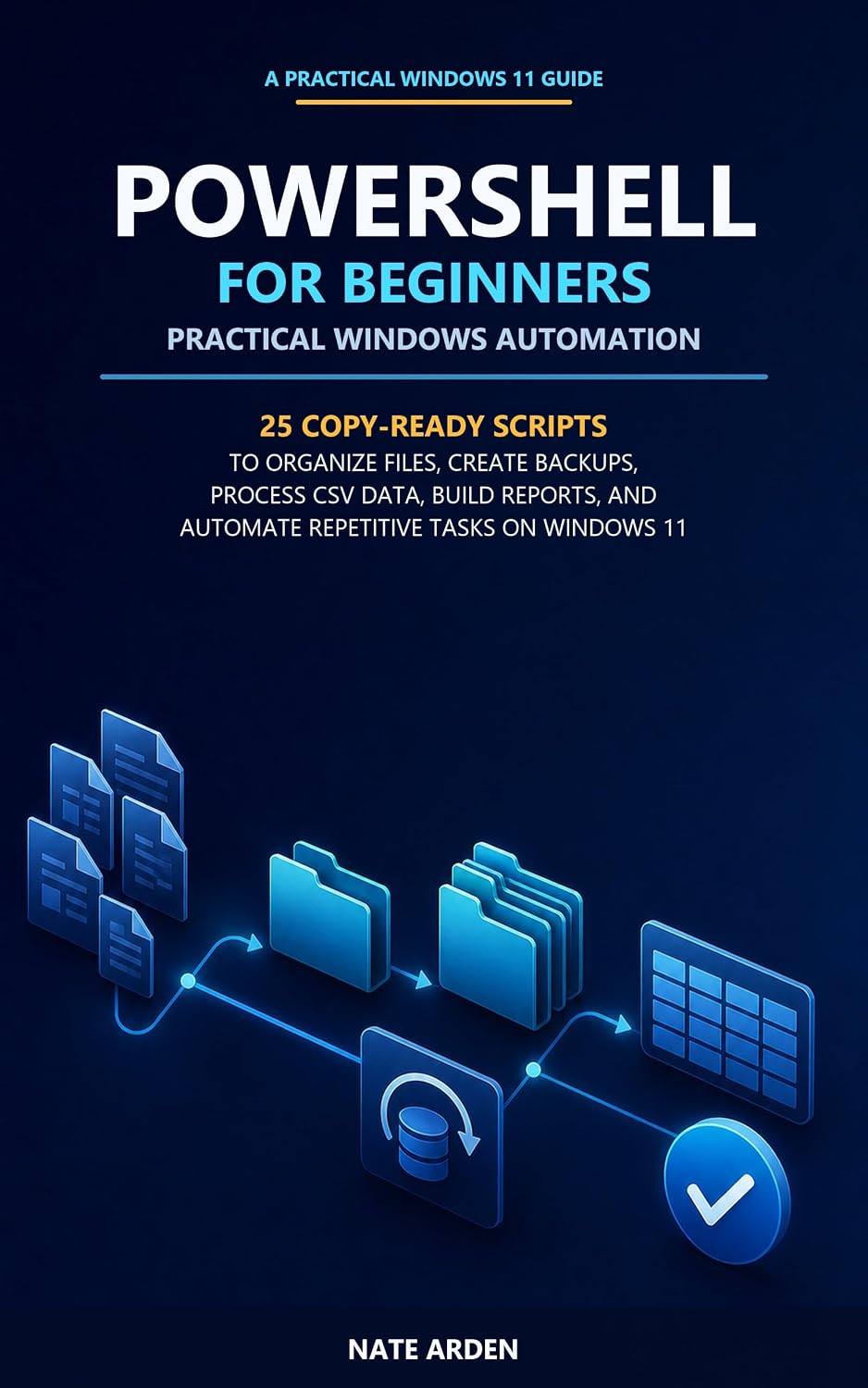 capítulo por capítulo baixar PowerShell for Beginners: Practical Windows Automation: 25 Copy-Ready Scripts to Organize Files, Create Backups, Process CSV Data, Build Reports, and Automate... Fixes and Automation) (English Edition)