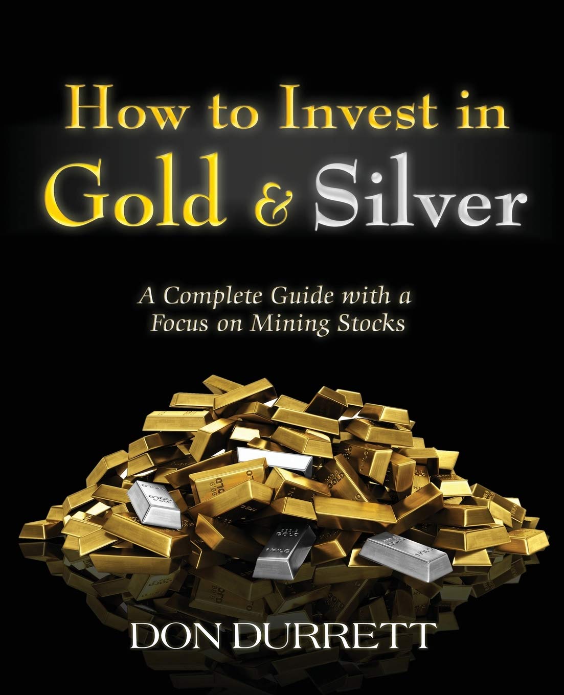 How to Invest in Gold and Silver: A Complete Guide with a Focus on Mining Stocks baixar livro de graça