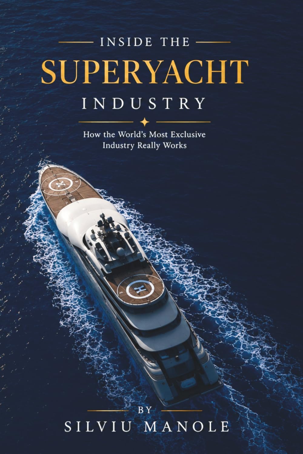 ler totalmente Inside the Superyacht Industry: How the World's Most Exclusive Industry Really Works