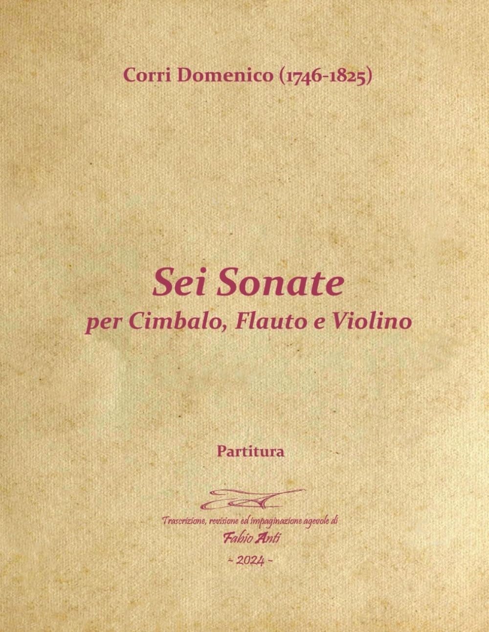 Corri Domenico (1746-1825) - Sonate per Cimbalo, Flauto e Violino - Partitura - Rev Fabio Anti (Italian Edition) baixar o livro de graça