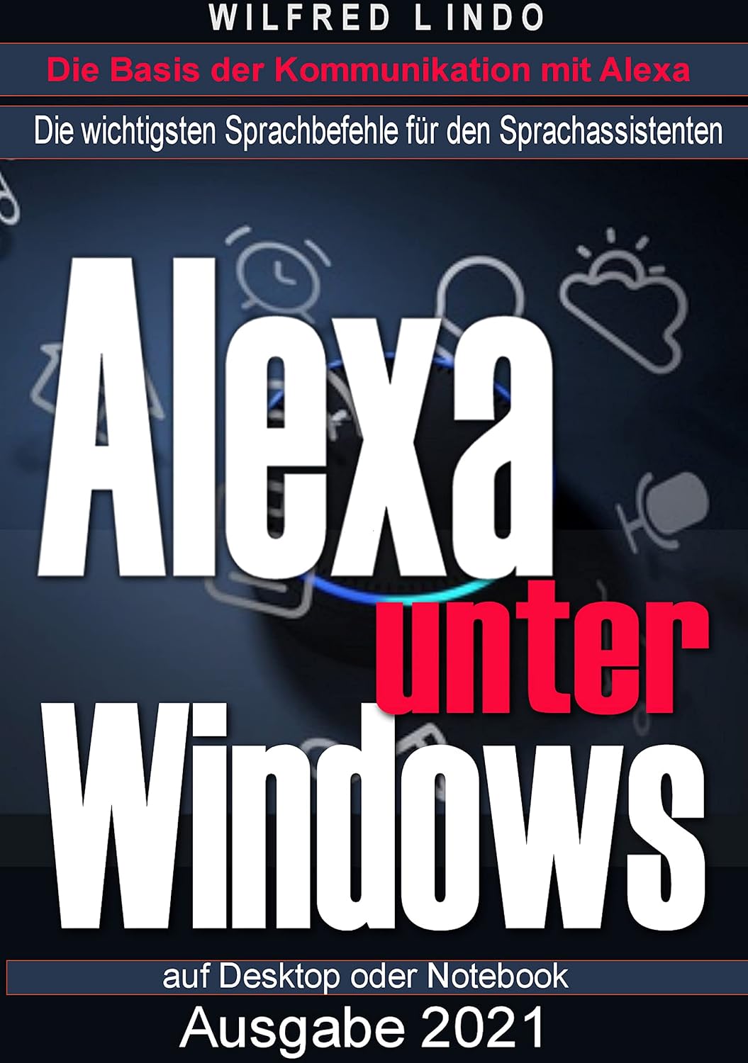 Alexa unter Windows: Die wichtigsten Sprachbefehle für den Sprachassistenten auf Desktop und Notebook (German Edition) baixar livro de graça
