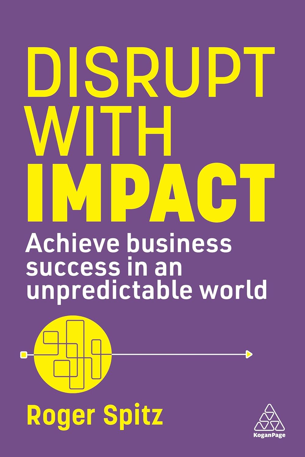 Disrupt with Impact: Achieve Business Success in an Unpredictable World baixar o livro de graça