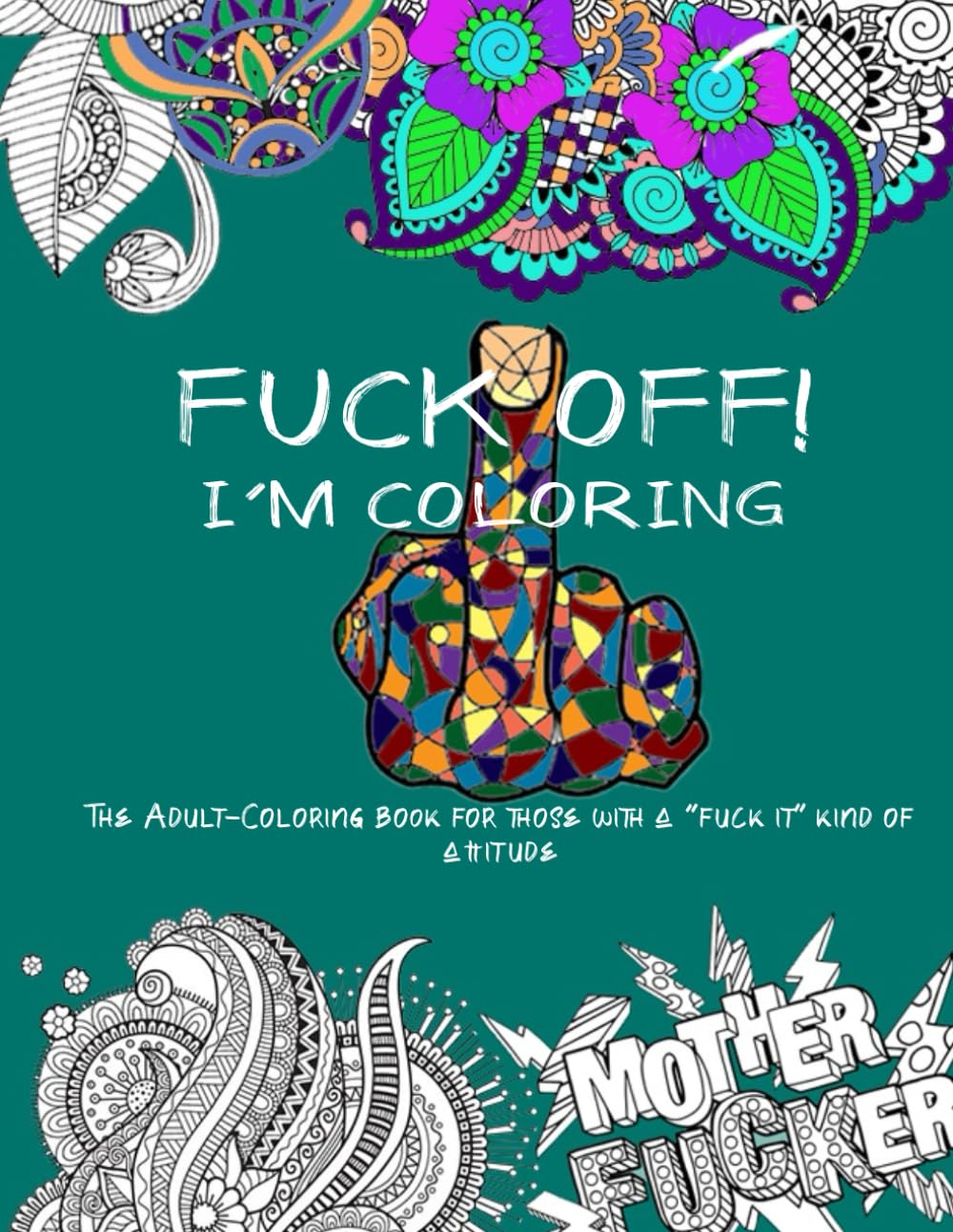 ler totalmente Fuck Off! I'm Coloring: Adult Swear Word Coloring Book: paperback | 8.5x11" inches