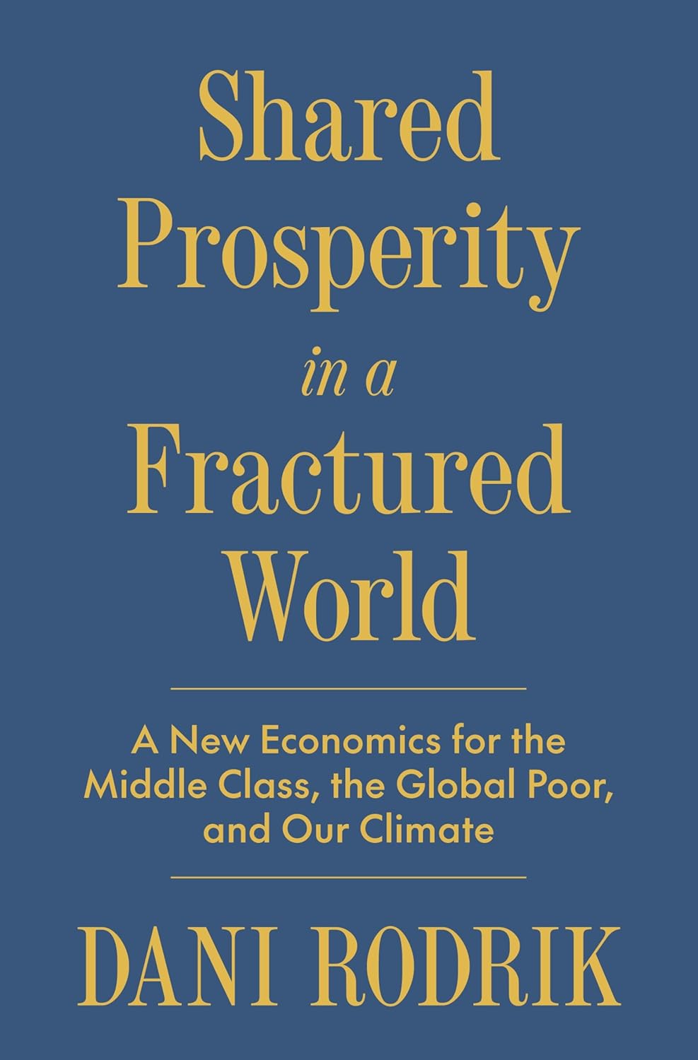 capítulo por capítulo baixar Shared Prosperity in a Fractured World: A New Economics for the Middle Class, the Global Poor, and Our Climate (English Edition)
