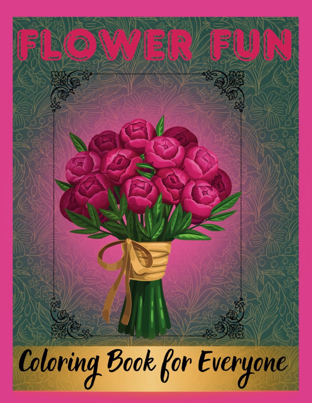 FLOWER FUN Coloring Book for Everyone:: Big and Simple designs for lover Bloom, Bouquet and Nature baixar livro de graça