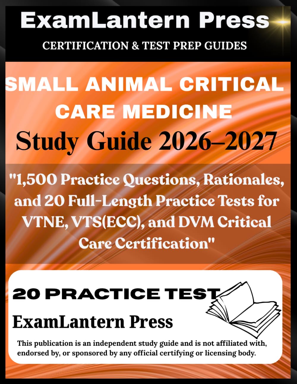 Small Animal Critical Care Medicine STUDY GUIDE 2026 2027 EDITION: "1,500 Practice Questions, Rationales, and 20 Full-Length Practice Tests for VTNE, VTS(ECC), and DVM Critical Care Certification" baixar o livro de graça