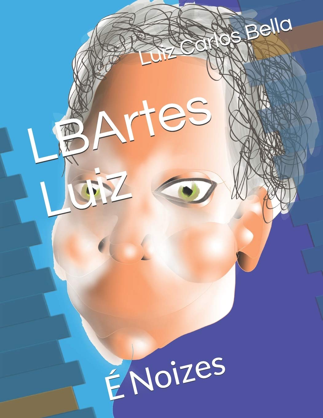 LBArtes Luiz: É Noizes baixar o livro de graça