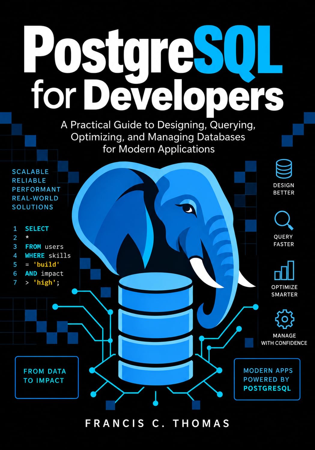 PostgreSQL for Developers: A Practical Guide to Designing, Querying, Optimizing, and Managing Databases for Modern Applications (English Edition) baixar livro de graça