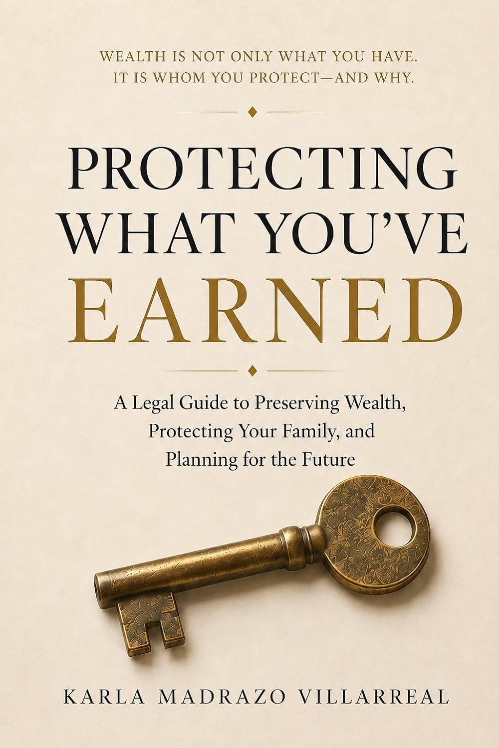 PROTECTING WHAT YOU’VE EARNED: A Legal Guide to Preserving Wealth, Protecting Your Family, and Planning for the Future (English Edition) baixar o livro de graça