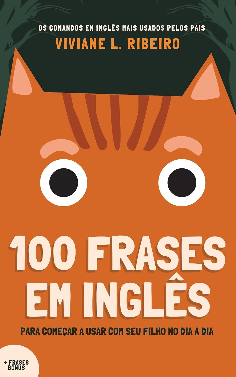 ler totalmente Filhos Bilingues: 100 Frases em Inglês para Começar a Usar com Seu Filho no Dia a Dia