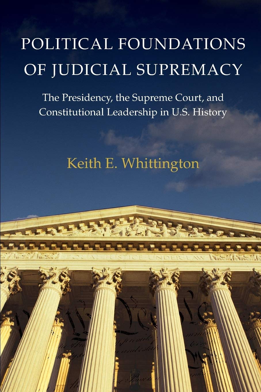 ler totalmente Political Foundations of Judicial Supremacy: The Presidency, the Supreme Court, and Constitutional Leadership in U.S. History: 105