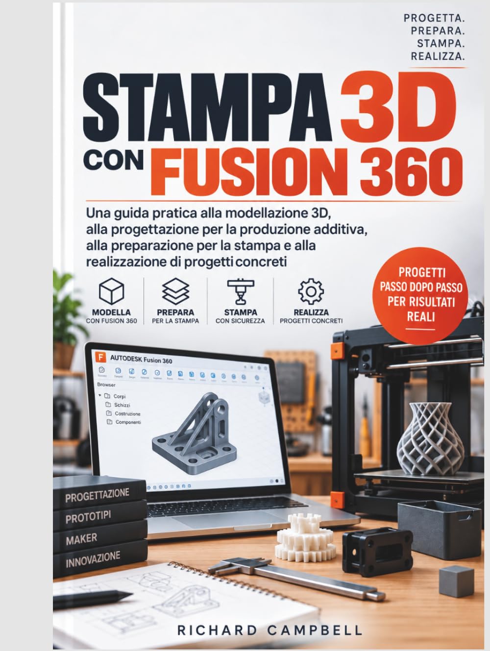 capítulo por capítulo baixar Stampa 3D con Fusion 360: Una guida pratica alla modellazione 3D, alla progettazione per la produzione additiva, alla preparazione per la stampa e... di progetti pratici (Italian Edition)