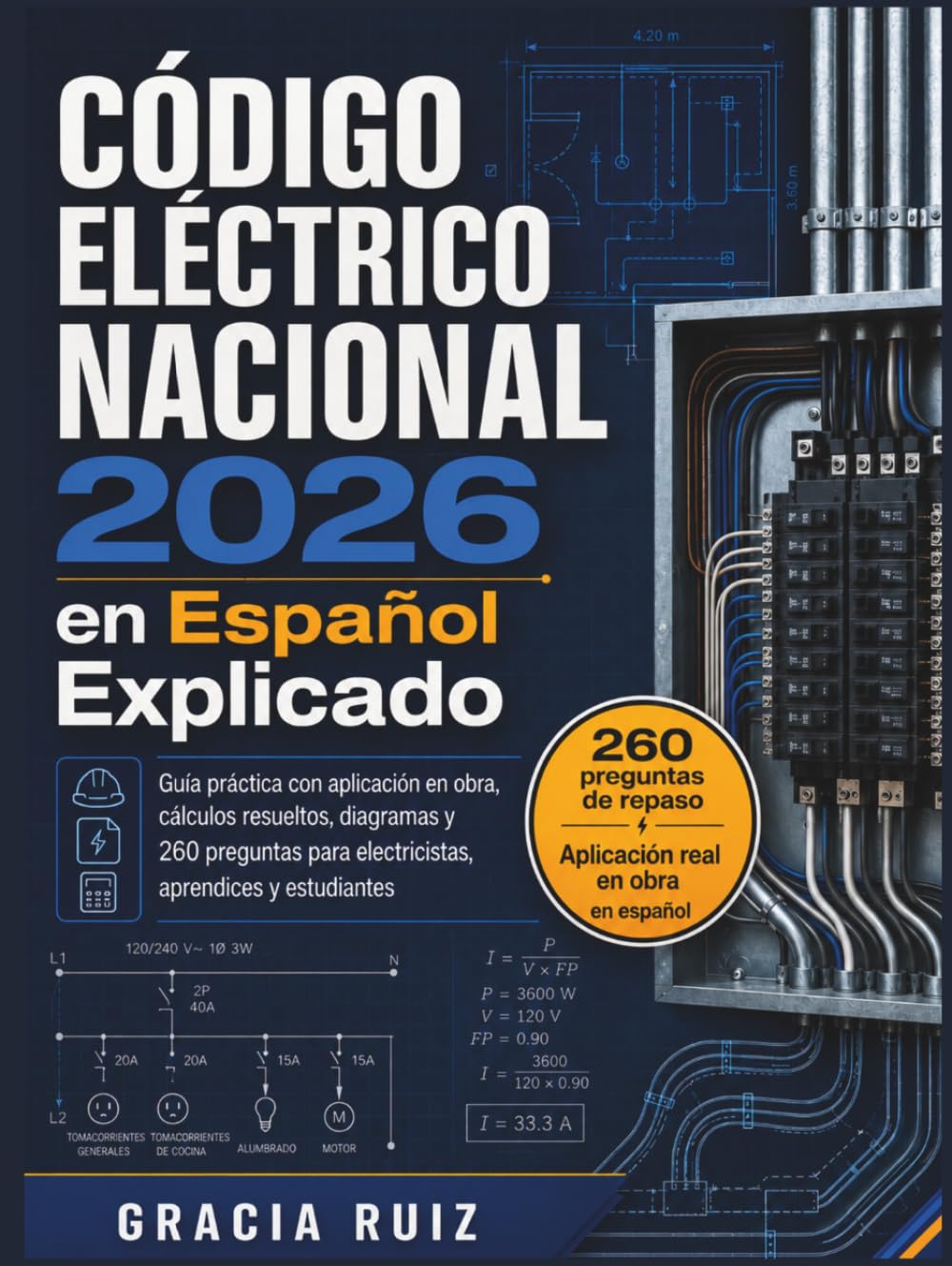 Código Eléctrico Nacional 2026 en Español Explicado: Guía práctica con aplicación en obra, cálculos resueltos, diagramas y 260 preguntas para electricistas, aprendices y estudiantes (Spanish Edition) baixar o livro de graça