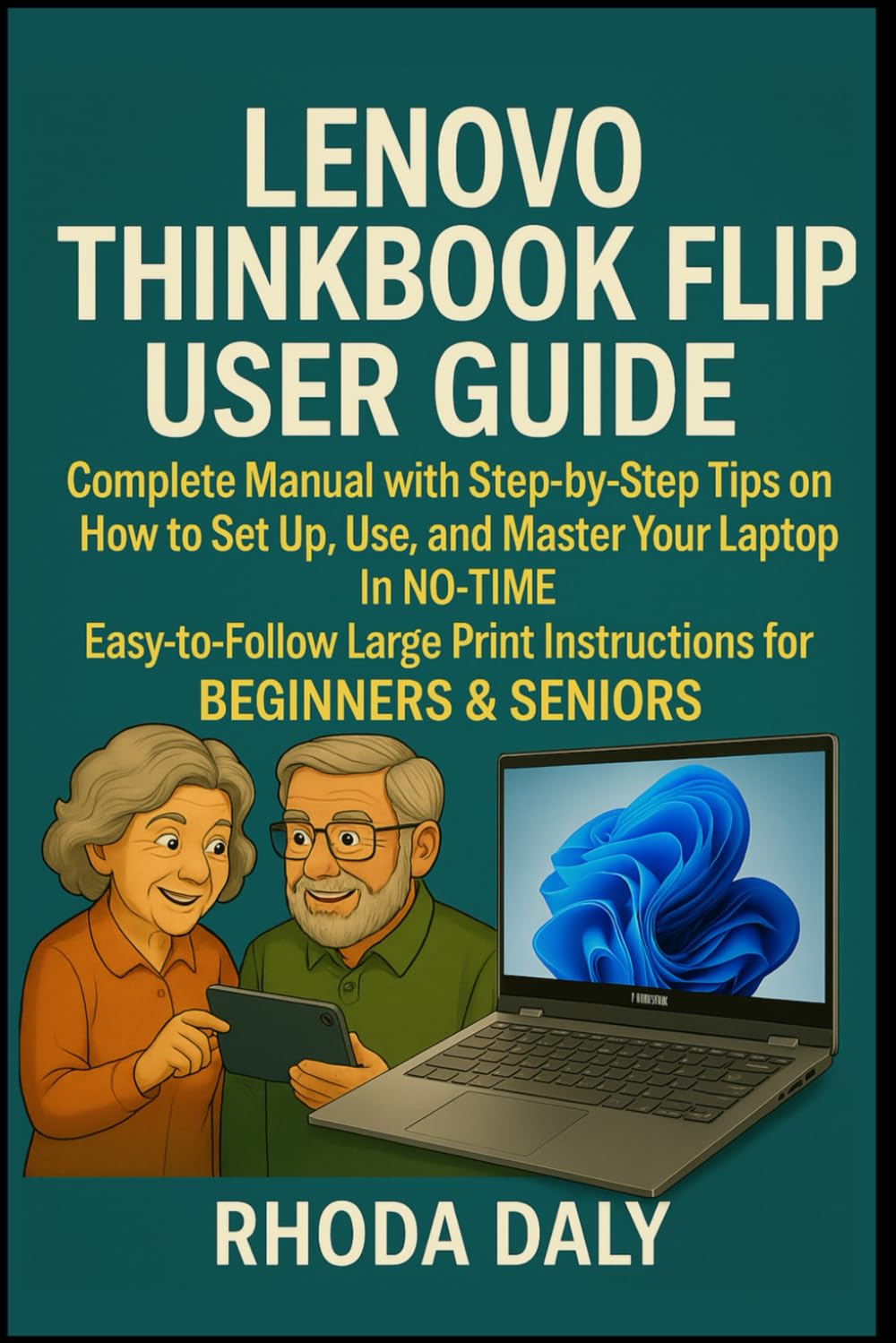 Lenovo ThinkBook Flip User Guide: Complete Manual with Step-by-Step Tips on How to Set Up, Use, and Master Your Laptop In NO-TIME. Easy-to-Follow Large Print Instructions for BEGINNERS & SENIORS baixar livro de graça