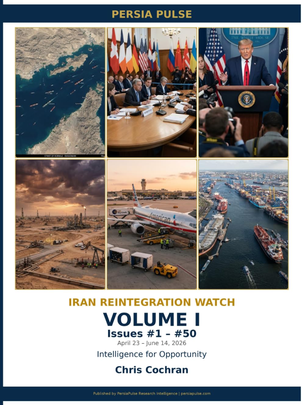 Iran Reintegration Watch: Volume I — Issues #1-50, April 23 - June 14, 2026 baixar o livro de graça