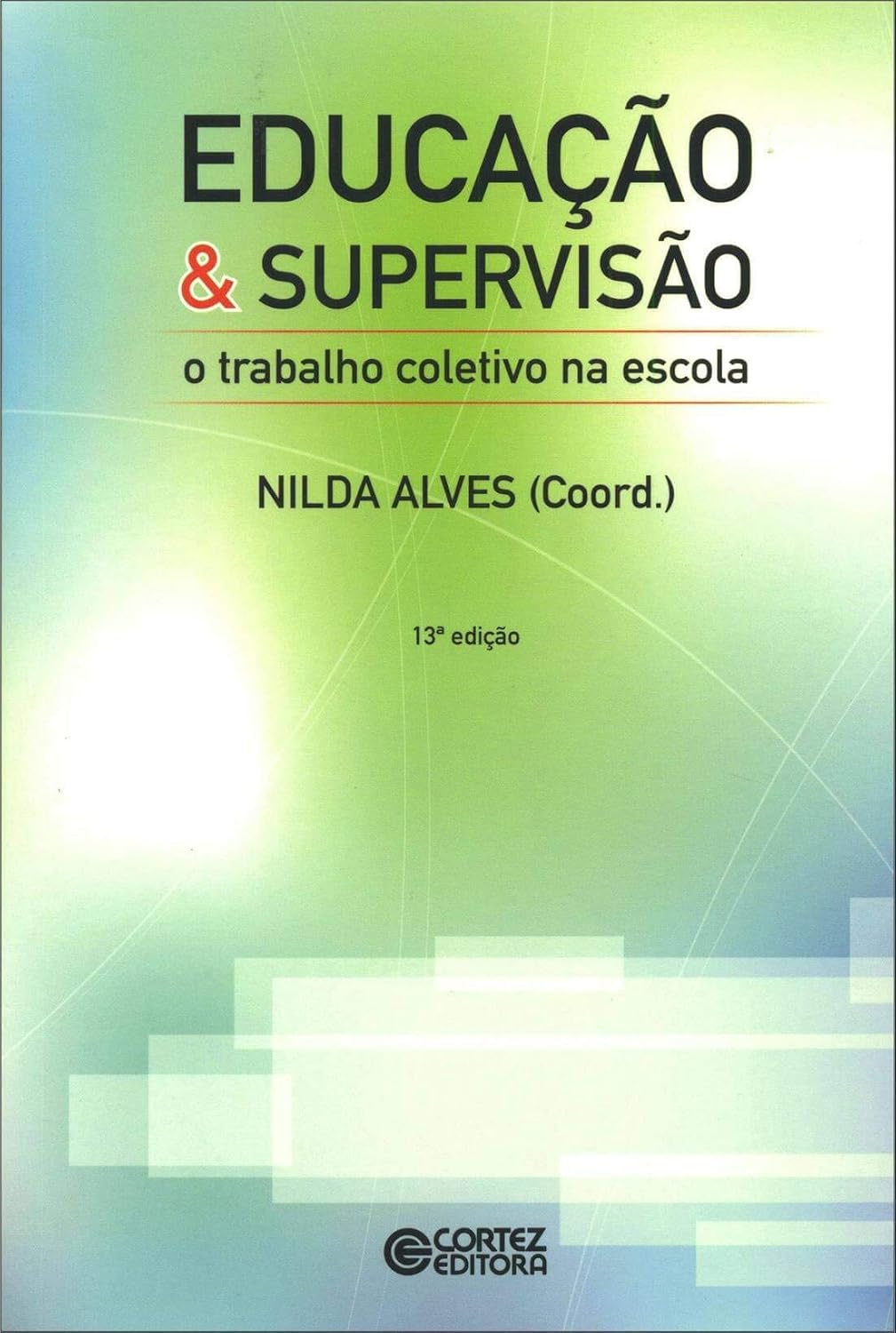 Educação e supervisão: O trabalho coletivo na escola baixar o livro de graça