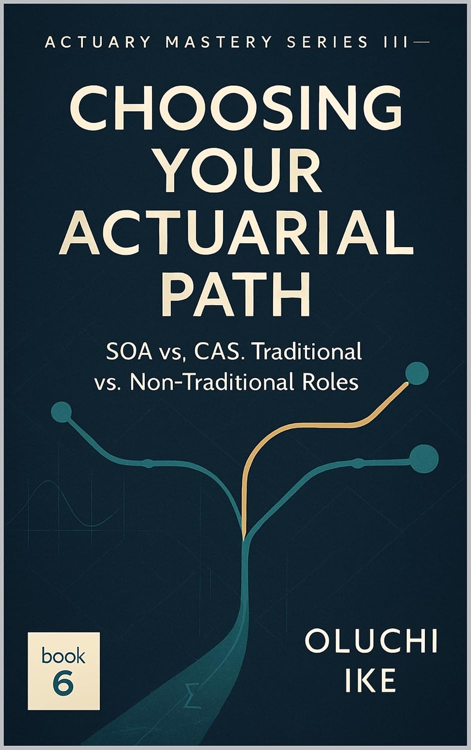 ler totalmente Choosing Your Actuarial Path: SOA vs. CAS, Traditional vs. Non-Traditional Roles (Actuary Mastery Series III - From Actuarial Exams to Actuarial Careers Book 6) (English Edition)