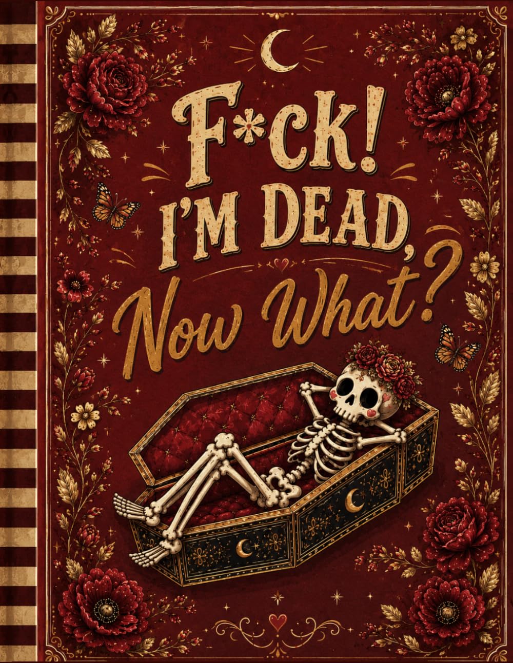 ler totalmente F*ck! I'm Dead Now What?: A Humorous End-of-Life Organizer – Store Your Important Information, Accounts, and Final Wishes in One Place