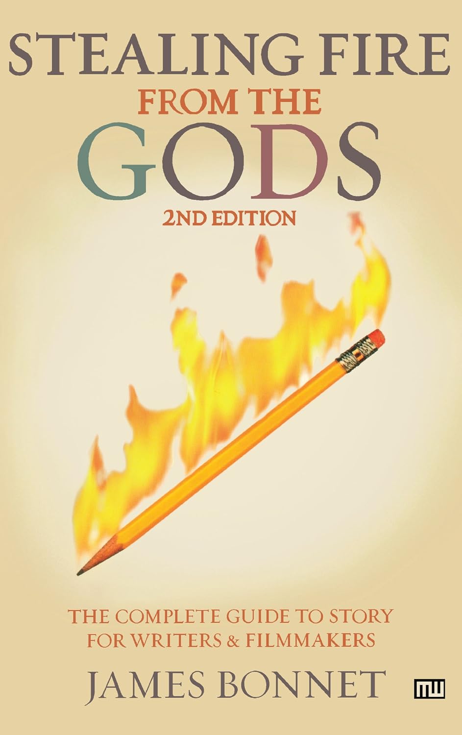 Stealing Fire from the Gods: The Complete Guide to Story for Writers and Filmmakers (English Edition) baixar livro de graça