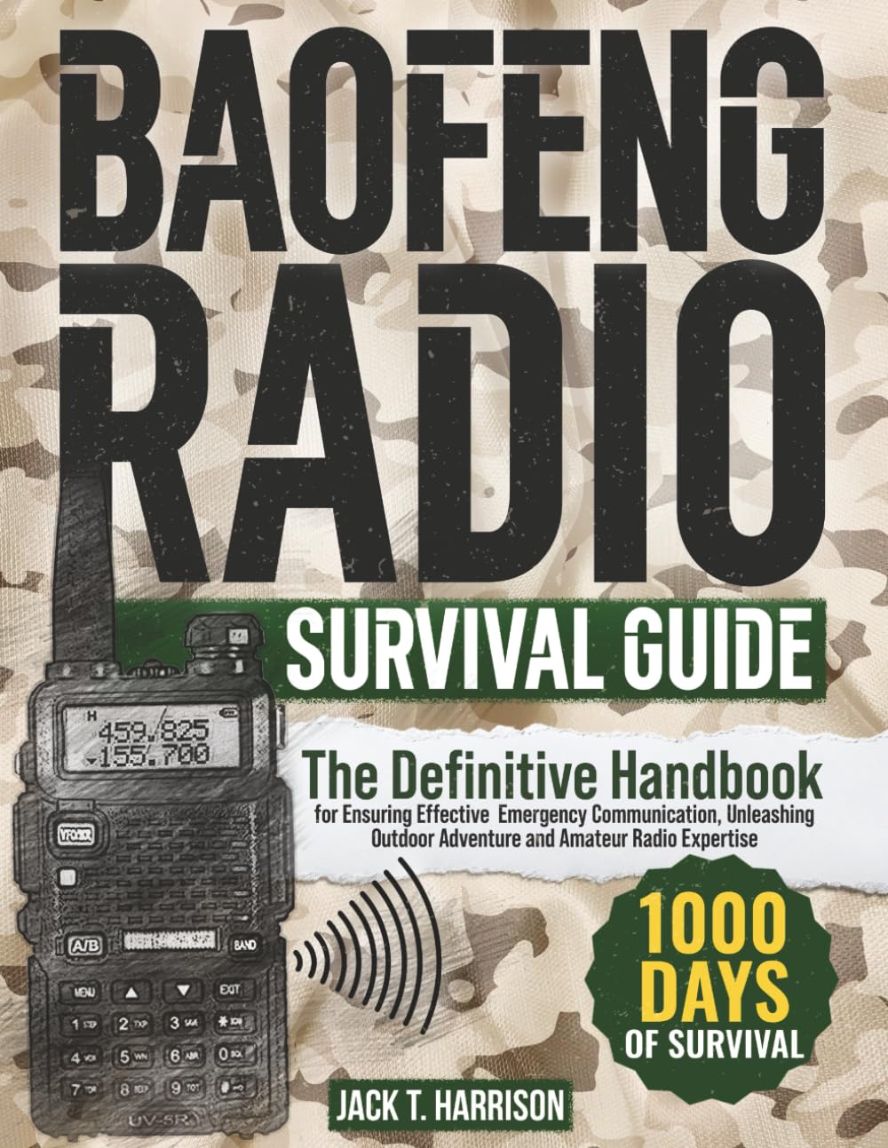 The Baofeng Radio Survival Guide: The Definitive Handbook for Ensuring Effective Emergency Communication, Unleashing Outdoor Adventure, and Amateur Radio Expertise baixar o livro de graça