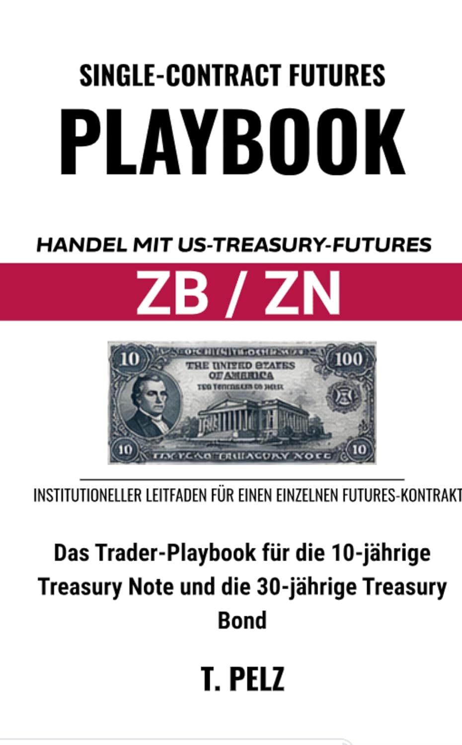 ler totalmente HANDEL MIT US-TREASURY FUTURES: ZB/ZN (German Edition)