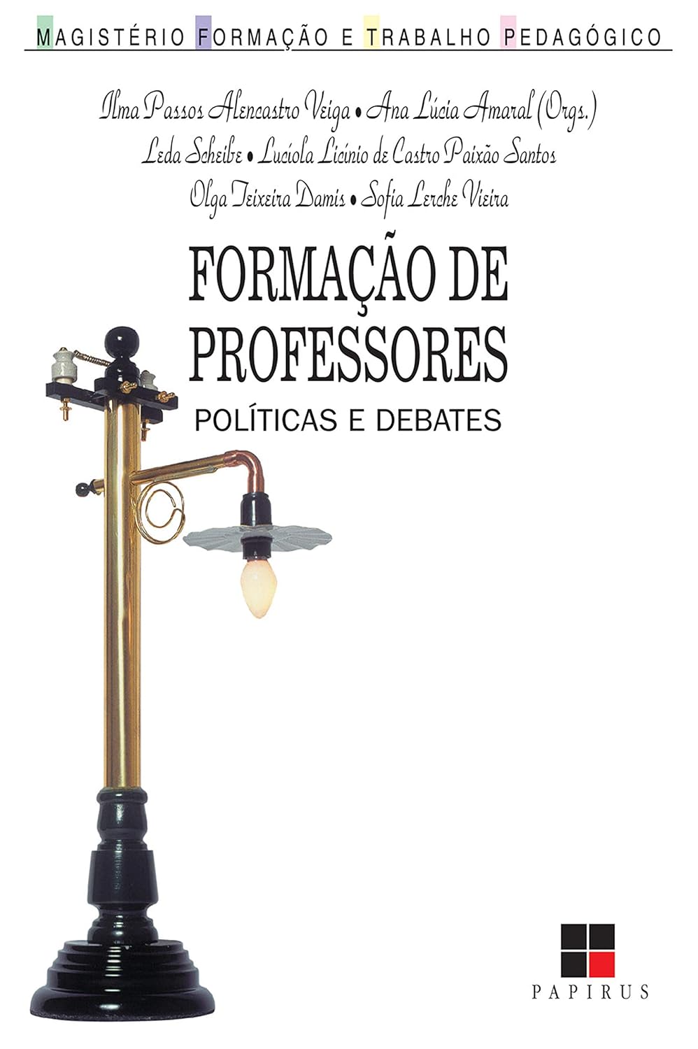 Formação de professores: Políticas e debates (Magistério: Formação e trabalho pedagógico) baixar livro de graça