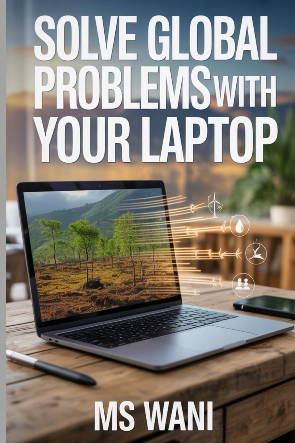 Solve Global Problems with Your Laptop: Find Meaningful Digital Volunteering Opportunities That Leverage Your Tech Skills to Support Non-Profits, Build Your Portfolio, and Make a Tangible Impact baixar o livro de graça