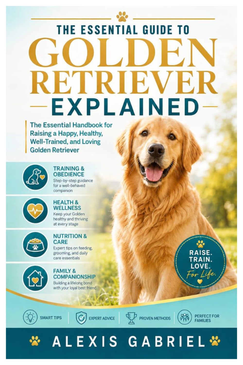 The Essential Guide to Golden Retriever Explained: The Essential Handbook For Raising A Happy, Healthy, Well-Trained, And Loving Golden Retriever baixar o livro de graça