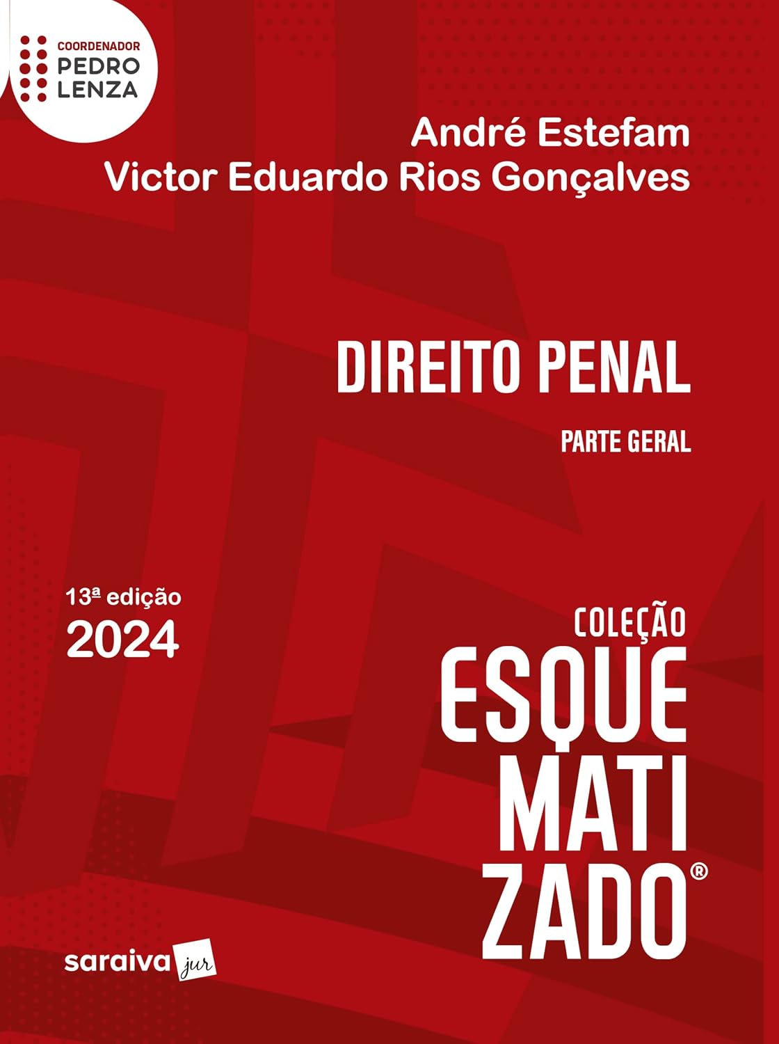 Direito Penal - Parte Geral - Coleção Esquematizado - 13ª Edição 2024 baixar livro de graça