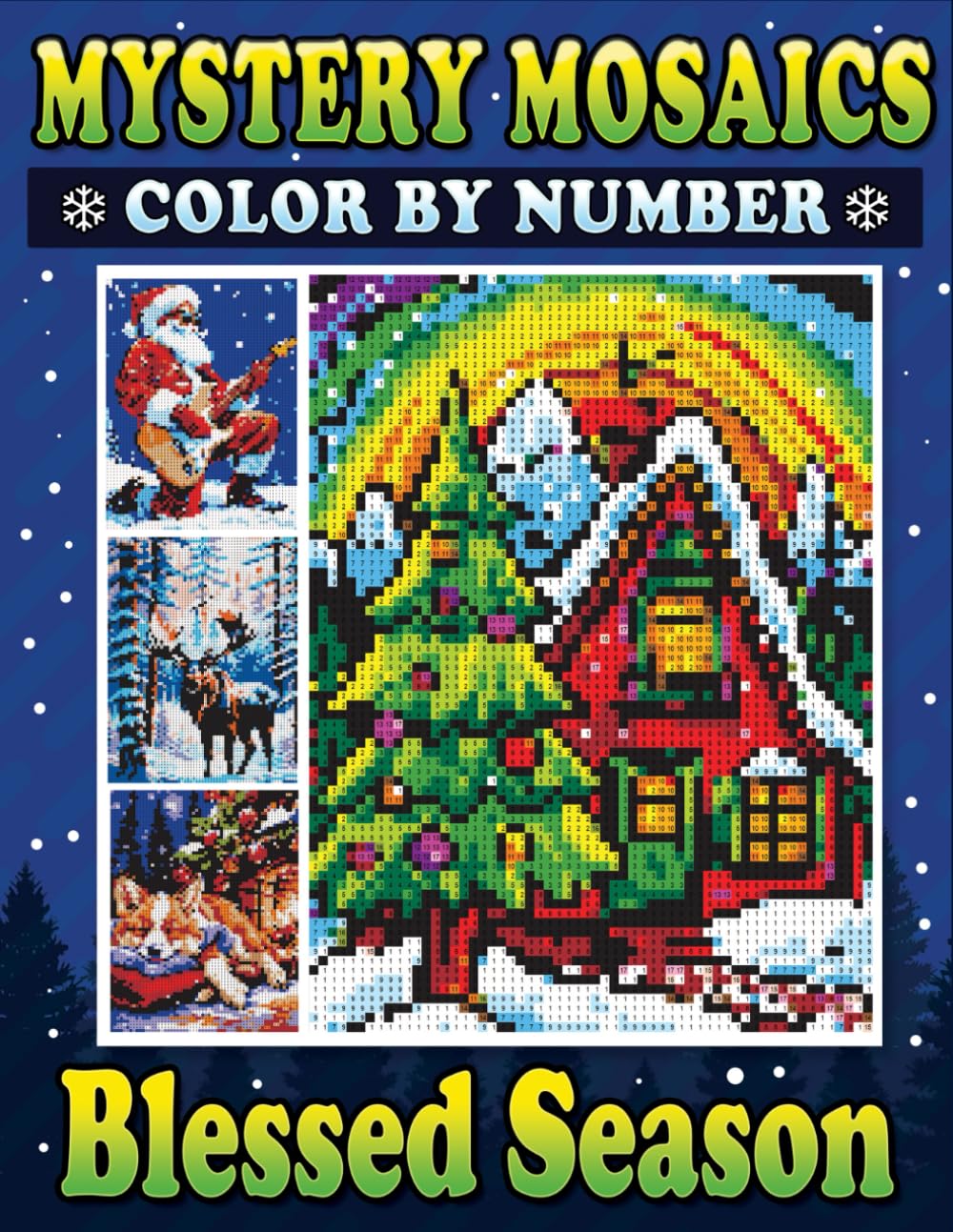 Mystery Mosaics Color By Number Blessed Season: Pixel Art Coloring Book for Adults to Celebrate Christmas Joys and Find Inner Peace - Color Quest for Relaxation (Mystery Mosaics Coloring Books) baixar o livro de graça