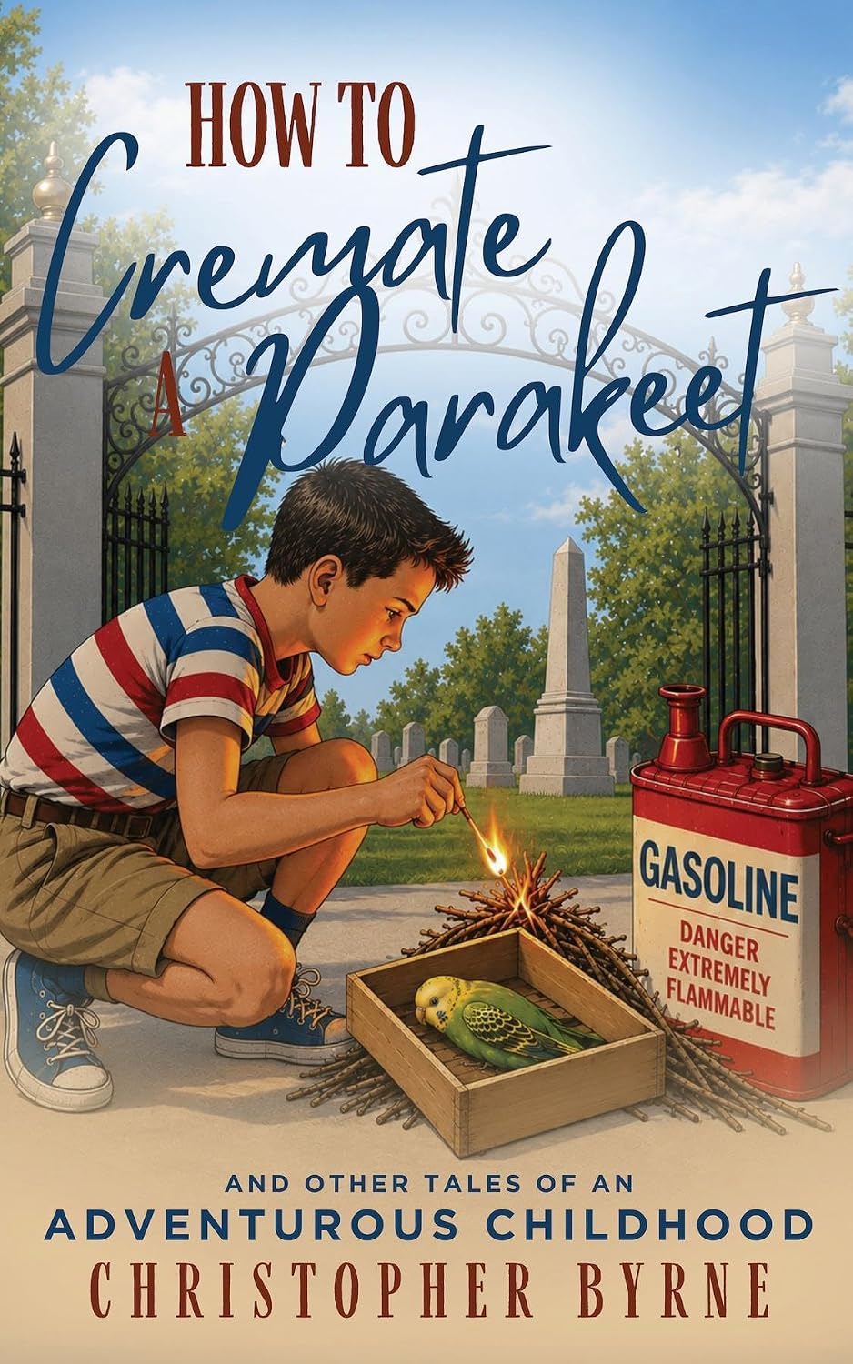 How to Cremate a Parakeet: And Other Tales of an Adventurous Childhood (English Edition) baixar livro de graça