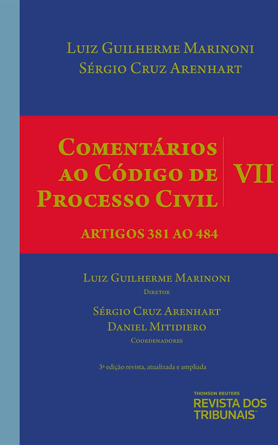 Comentários Ao Código De Processo Civil - Volume Vii – Artigos 381 Ao 484 - 3º Edição
