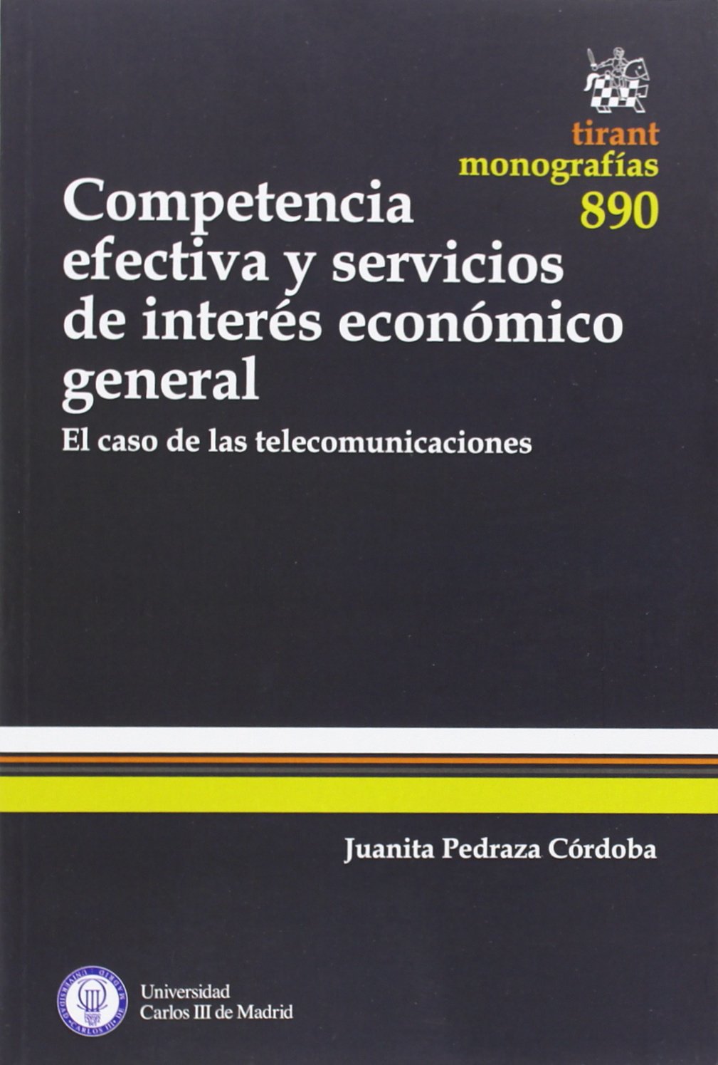 Competencia efectiva y servicios de interés económico general: El caso de las telecomunicaciones: 890 baixar o livro de graça