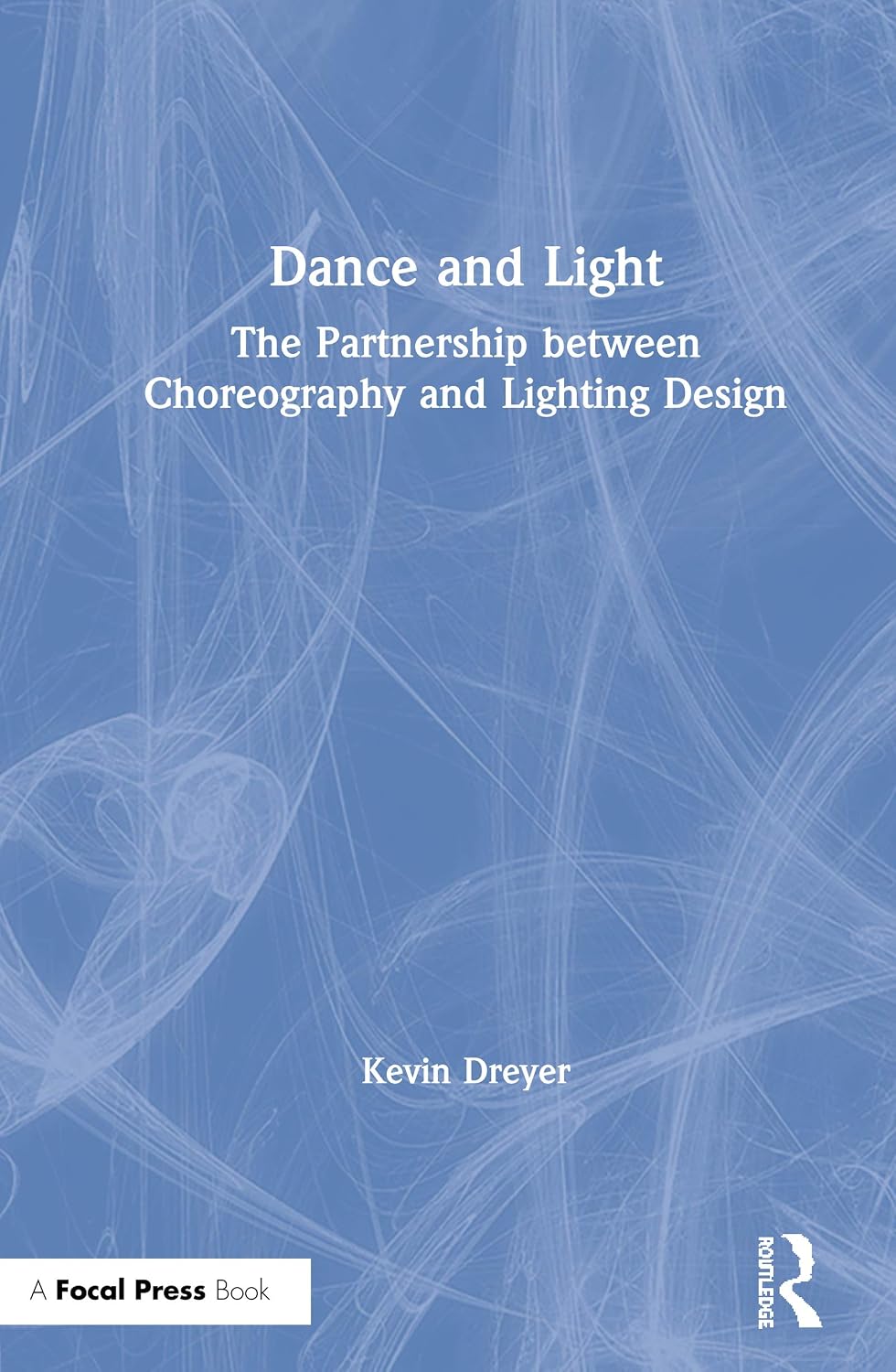 capítulo por capítulo baixar Dance and Light: The Partnership Between Choreography and Lighting Design (English Edition)