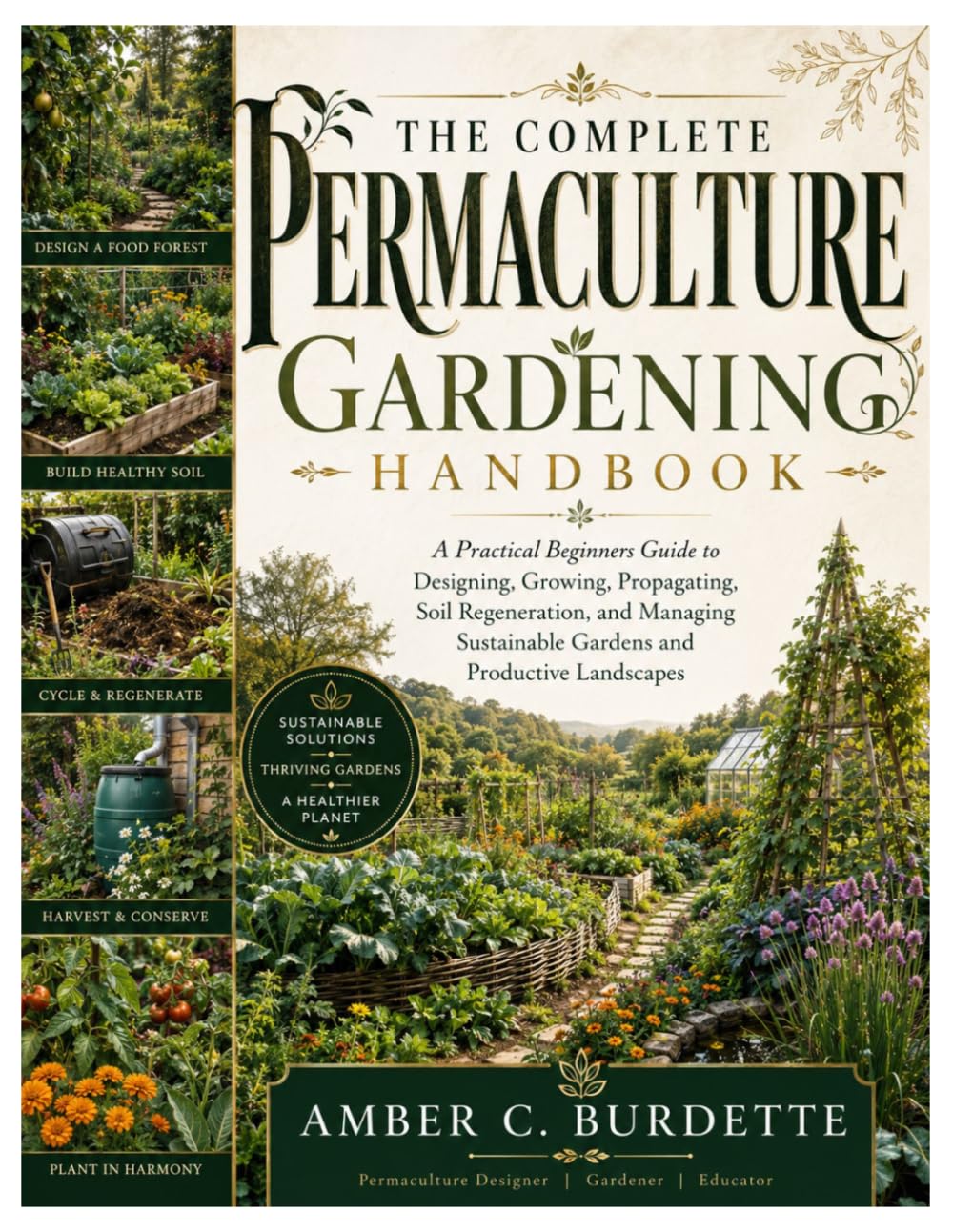 ler totalmente The Complete Permaculture Gardening Handbook: A Practical Beginners Guide to Designing, Growing, Propagating, Soil Regeneration, and Managing Sustainable Gardens and Productive Landscapes