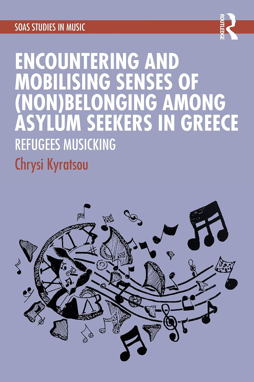 ler totalmente Encountering and Mobilising Senses of (Non)Belonging Among Asylum Seekers in Greece: Refugees Musicking (SOAS Studies in Music) (English Edition)
