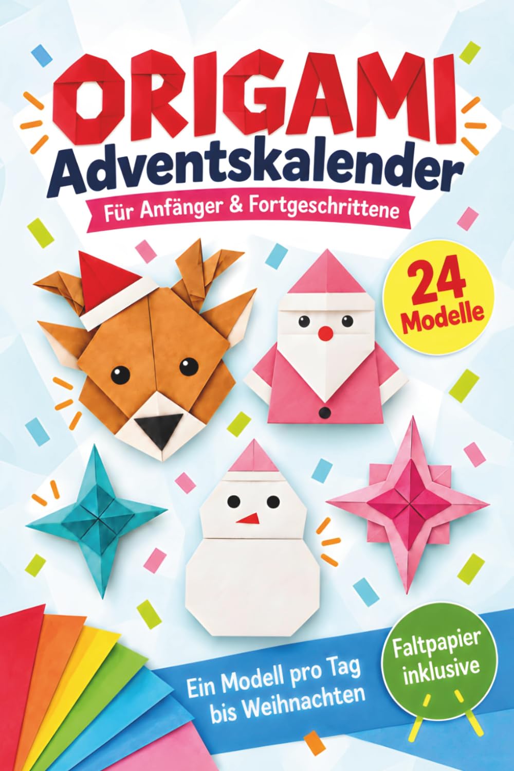 Origami Adventskalender: Bastelbuch für Weihnachten mit 24 Faltprojekten, einem für jeden Tag, für Anfänger und Fortgeschrittene, um DIY-Dekorationen zu basteln (German Edition) baixar o livro de graça